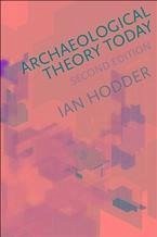 Archaeological Theory Today (eBook, ePUB) - Hodder, Ian