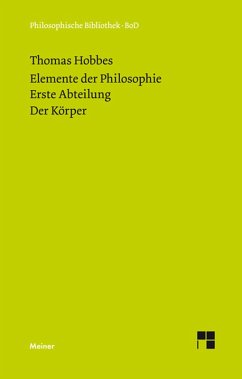 Elemente der Philosophie. Erste Abteilung: Der Körper (eBook, PDF) - Hobbes, Thomas