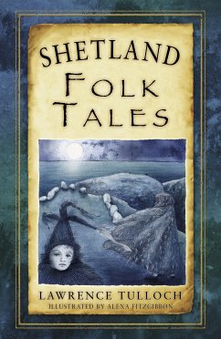 Shetland Folk Tales (eBook, ePUB) - Tulloch, Lawrence