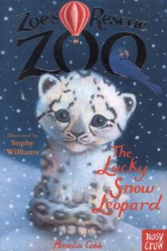 Zoe's Rescue Zoo: The Lucky Snow Leopard - Cobb, Amelia