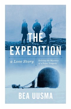 The Expedition: The Forgotten Story of a Polar Tragedy - Uusma, Bea