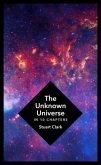 The Unknown Universe The Unknown Universe