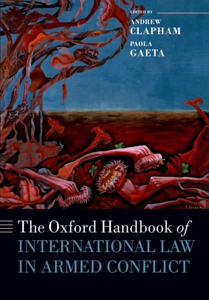 The Oxford Handbook of International Law in Armed Conflict (eBook, PDF) The Oxford Handbook of International Law in Armed Conflict (eBook, PDF)