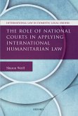 The Role of National Courts in Applying International Humanitarian Law (eBook, PDF)