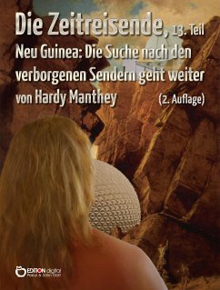 Die Zeitreisende, 13. Teil (eBook, PDF) - Manthey, Hardy