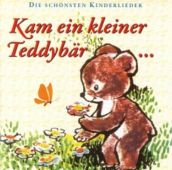 Kam Ein Kleiner Teddybär... - Kinderchöre Aus Berlin,Dresden Und Leipzig