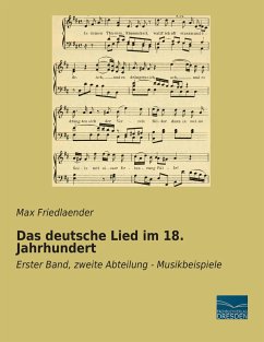 Das deutsche Lied im 18. Jahrhundert - Friedlaender, Max