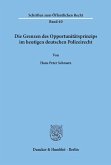 Die Grenzen des Opportunitätsprinzips im heutigen deutschen Polizeirecht.