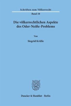 Die völkerrechtlichen Aspekte des Oder-Neiße-Problems - Krülle, Siegrid