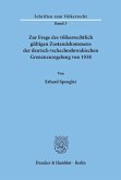 Zur Frage des völkerrechtlich gültigen Zustandekommens der deutsch-tschechoslowakischen Grenzneuregelung von 1938.