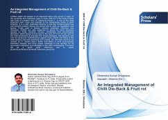 An Integrated Management of Chilli Die-Back & Fruit rot - Srivastava, Dhirendra Kumar