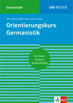 Orientierungskurs Germanistik - Uni Wissen Orientierungskurs Germanistik