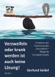 Verzweifeln oder krank werden ist auch... - Bild 1