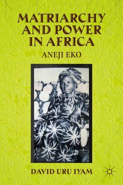 Matriarchy and Power in Africa (eBook, PDF) - Iyam, D.