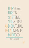 Universal Rights, Systemic Violations, and Cultural Relativism in Morocco (eBook, PDF)