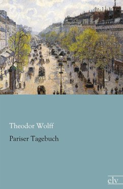 Pariser Tagebuch - Wolff, Theodor