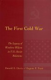 The First Cold War: Legacy of Woodrow Wilson in U.S.-Soviet Relations