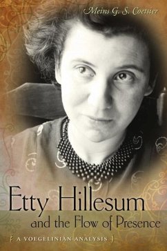 Etty Hillesum and the Flow of Presence: A Voegelinian Analysis - Coetsier, Meins G. S.