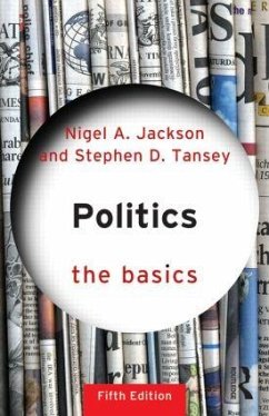 Politics: The Basics - Jackson, Nigel;Tansey, Stephen D.