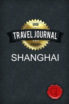 Travel Journal Shanghai - Journal, Good