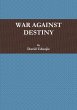 WAR AGAINST DESTINY - Bild 1