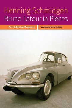 Bruno Latour in Pieces - Schmidgen, Henning