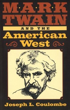 Mark Twain and the American West - Coulombe, Joseph L.