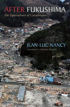 After Fukushima: The Equivalence of Catastrophes - Nancy, Jean-Luc