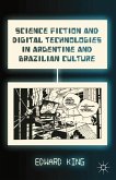 Science Fiction and Digital Technologies in Argentine and Brazilian Culture (eBook, PDF)