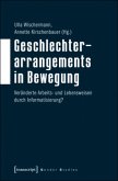 Geschlechterarrangements in Bewegung Geschlechterarrangements in Bewegung
