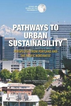 Pathways to Urban Sustainability - National Research Council; Policy And Global Affairs; Science and Technology for Sustainability Program; Committee on Regional Approaches to Urban Sustainability a Focus on Portland