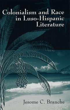 Colonialism and Race in Luso-Hispanic Literature - Branche, Jerome