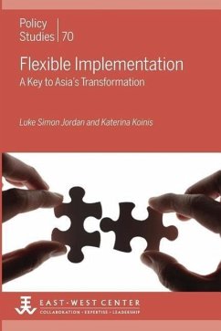 Flexible Implementation: A Key to Asia's Transformation - Jordan, Luke Simon; Koinis, Katerina