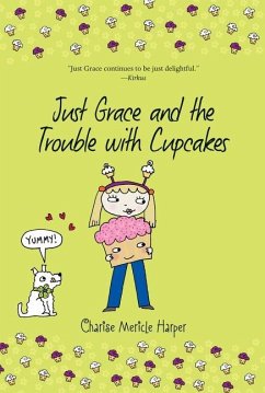 Just Grace and the Trouble with Cupcakes - Harper, Charise Mericle