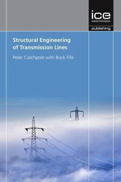 Structural Engineering of Transmission Lines - Catchpole, Peter; Fife, Buck