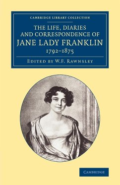 The Life, Diaries and Correspondence of Jane Lady Franklin 1792 1875 - Franklin, Jane Griffin