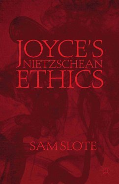 Joyce’s Nietzschean Ethics (eBook, PDF) - Slote, S.