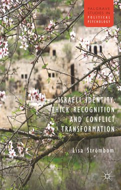 Israeli Identity, Thick Recognition and Conflict Transformation (eBook, PDF)