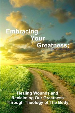 Embracing Your Greatness - King, Christina