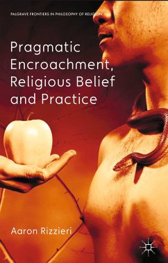 Pragmatic Encroachment, Religious Belief and Practice (eBook, PDF) - Rizzieri, A.