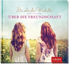 Die schönsten Weisheiten über die Freundschaft