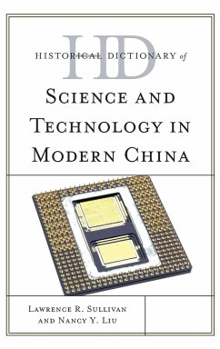 Historical Dictionary of Science and Technology in Modern China - Sullivan, Lawrence R.; Liu-Sullivan, Nancy Y.