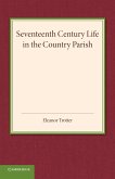 Seventeenth Century Life in the Country Parish