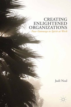 Creating Enlightened Organizations (eBook, PDF) - Neal, J.