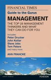 The FT Guide to the Gurus: Management - The Top 25 Management Thinkers and What They Can Do For You (eBook, ePUB)