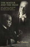 The Master and the Dean: The Literary Criticism of Henry James and William Dean Howells