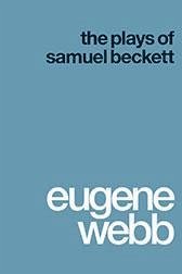 The Plays of Samuel Beckett - Webb, Eugene