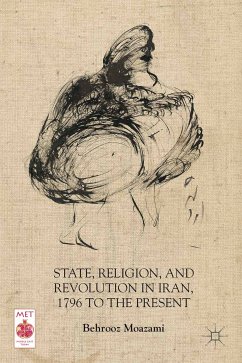State, Religion, and Revolution in Iran, 1796 to the Present (eBook, PDF) - Moazami, B.