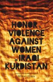 Honor and Violence against Women in Iraqi Kurdistan (eBook, PDF)