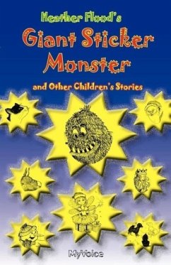 Giant Sticker Monster and Other Children's Stories - Flood, Heather